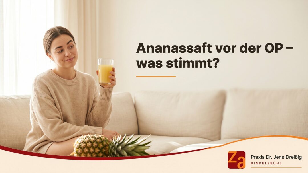 Ananassaft vor der Weisheitszahn-OP – Mythos oder steckt etwas dahinter?